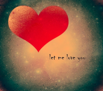 Let me love you